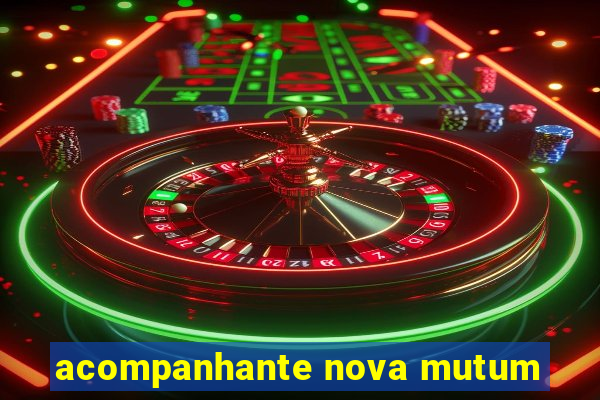 acompanhante nova mutum